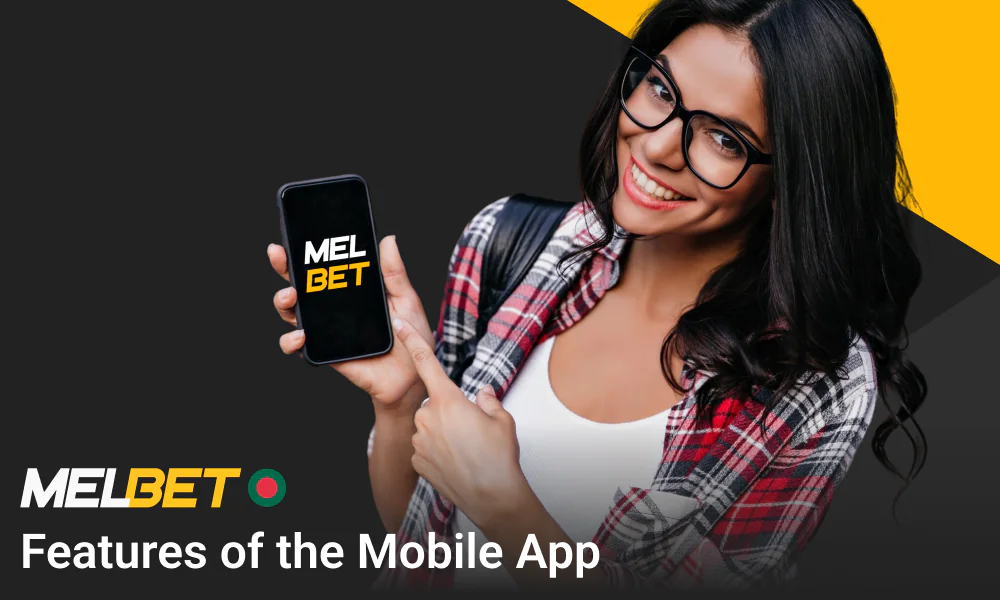 The Melbet mobile app offers a variety of features